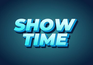 Gösteri zamanı. Metin efekti tasarımı iyi renklerle 3B biçiminde