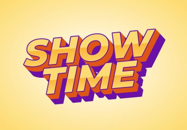 Gösteri zamanı. Metin efekti tasarımı iyi renklerle 3B biçiminde