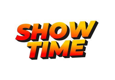 Gösteri zamanı. Metin efekti tasarımı iyi renklerle 3B biçiminde