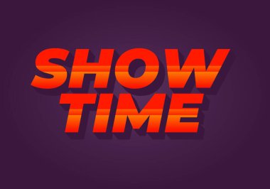 Gösteri zamanı. Metin efekti tasarımı iyi renklerle 3B biçiminde