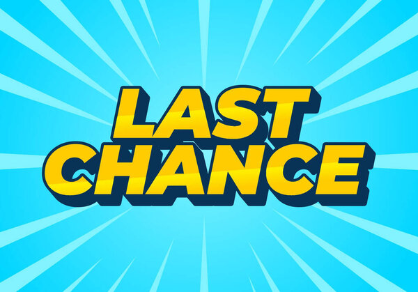 Последний шанс. Текстовый эффект дизайн в 3D стиле с хорошими цветами