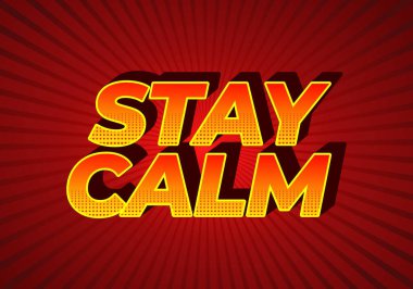 Sakin olun. Metin efekti tasarımı iyi renklerle 3B biçiminde