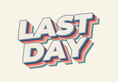 Son gün. Modern renklerle 3B biçiminde metin efekti tasarımı