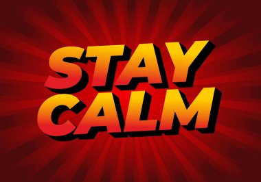 Sakin olun. Metin efekti tasarımı iyi renklerle 3B biçiminde