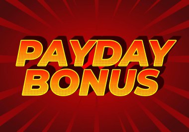 Payday bonus. Text effect design for promotional ads or social media clipart