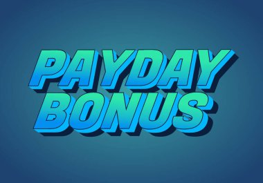 Payday bonus. Text effect design for promotional ads or social media clipart