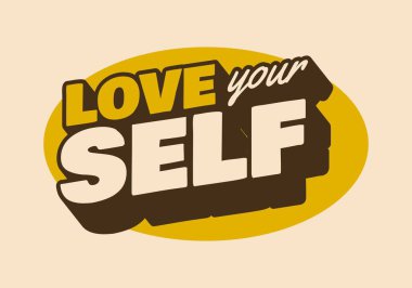 Kendini sev. Metin efekti tasarımı eski veya eski tarzda