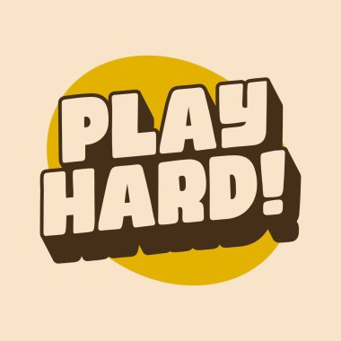 Sert oyna. Posterler, tişörtler ve dijital kullanım için kalın harf tasarımı