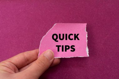 Quick Tips concept photo. 'Quick Tips' written on ripped paper.