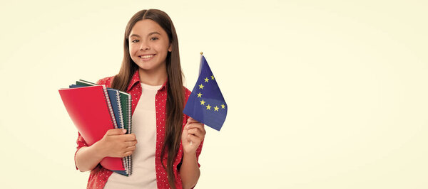 happy teen girl hold european union flag and workbook. schengen countries. Banner of schoolgirl student. School child pupil portrait with copy space