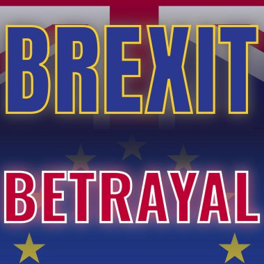 Brexit İhanet - Birleşik Krallık ve AB bayraklarını dramatik tipografiyle birleştiren cesur siyasi konsept tasarımı bölünmeyi, hayal kırıklığını veya tutulmamış sözleri simgeliyor