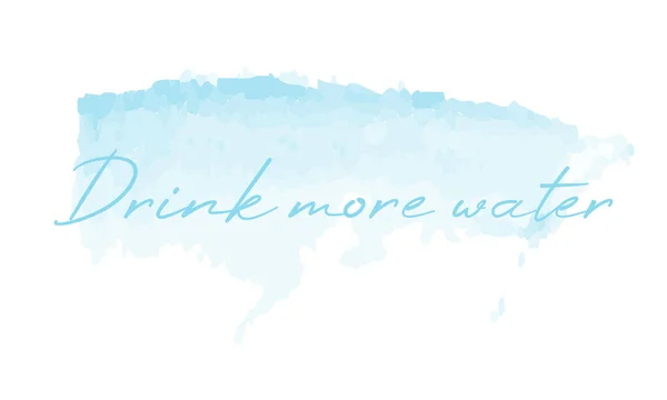 Cartão Letras Desenhado Mão Motivação Frase Para Beber Água Textura — Vetor de Stock