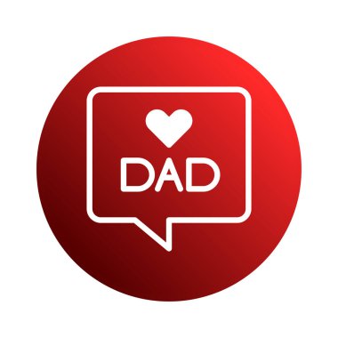 'DAD' sözcüğünün üzerinde bir kalp sembolü olan beyaz bir konuşma baloncuğu gösteren grafik tasarımı, kırmızı bir çembere karşı ayarlanmış. Babalar Günü için mükemmel ya da aşkını ifade etmek için..