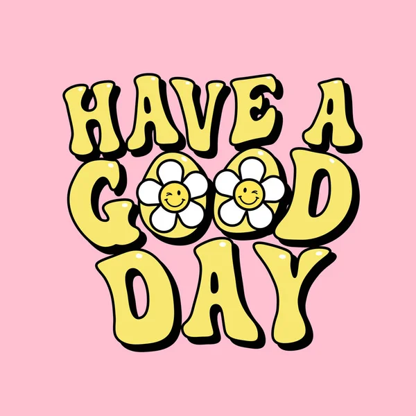 Guten Tag Positiver Schriftzug Mit Gänseblümchen Gelber Inspirierender Slogan Print — Stockvektor