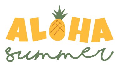 Aloha yazı. İlham verici bir alıntı. Elle çizilmiş ananaslı modern hat yazısı.