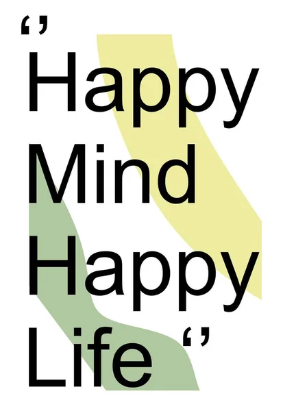 happy mind happy life is the key typographic slogan for t-shirt prints, posters, Mug design and other uses.