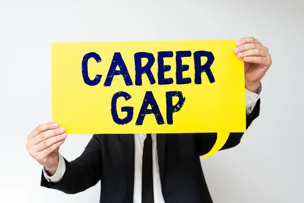Sign Displaying Career Gap Concept Meaning Scene You Stop Working — Stock Photo, Image