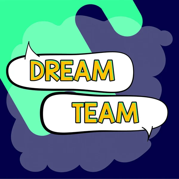 Ручной Знак Dream Team Концепция Означающая Предпочтительное Подразделение Группа Которые — стоковое фото
