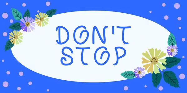 Pisanie Wyświetlania Tekstu Don Stop Business Showcase Kontynuuj Robiłeś Bez — Zdjęcie stockowe