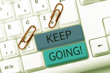 Metin başlığı: Devam Et, İnternet Konsepti Mevcut duruma rağmen normal bir şekilde yaşamaya devam et