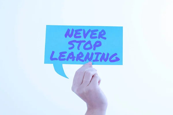 Escribir Mostrando Texto Never Stop Learning Fotografía Conceptual Educación Continua —  Fotos de Stock