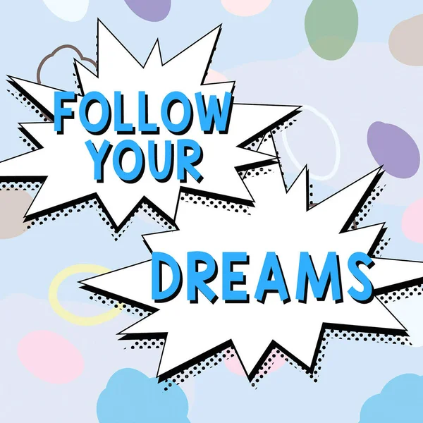 Sign Exibindo Siga Seus Sonhos Palavra Para Expressão Motivacional Inspiradora — Fotografia de Stock