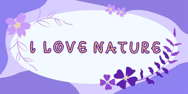 Podpis Pod Tekstem Przedstawiającym Love Nature Internet Concept Business Strategy — Zdjęcie stockowe
