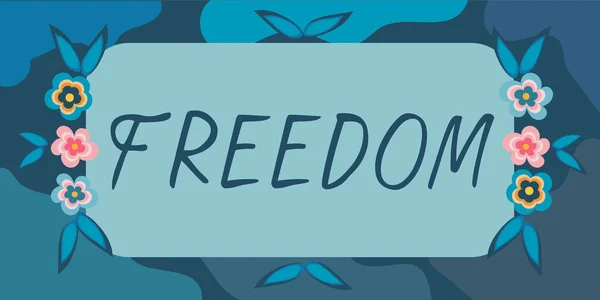 Text caption presenting Freedom, Business approach power or right to act speak or think as one wants without hindrance Blank Frame Decorated With Abstract Modernized Forms Flowers And Foliage.