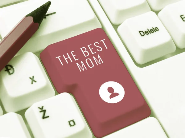 Escribir Mostrando Texto Mejor Mamá Concepto Que Significa Eficiencia Sea —  Fotos de Stock