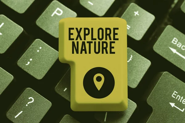 Sign Displaying Explore Nature Business Approach Καλή Πράξη Για Κάποιον — Φωτογραφία Αρχείου