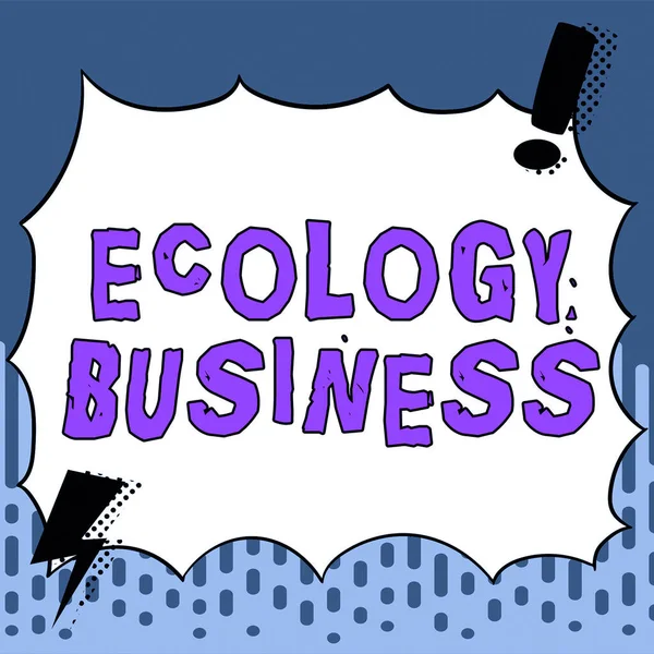 Tekst Znak Pokazujący Ekologia Biznes Conceptual Zdjęcie Globalnej Ekologii Ochrony — Zdjęcie stockowe