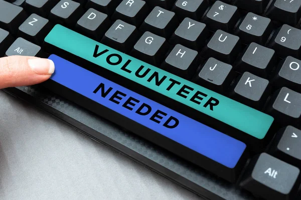Podpis Conceptual Volunteer Needed Pomysł Biznes Potrzebuje Pracy Lub Pomocy — Zdjęcie stockowe