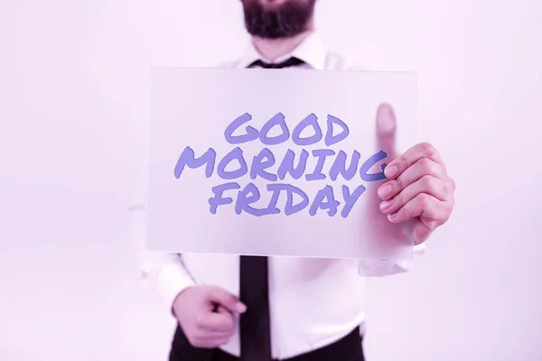 Inspiration showing sign Good Morning Friday, Business approach Positive and inspired expression about weekending