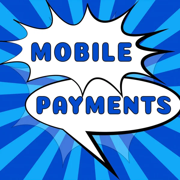 Sign Displaying Mobile Payments Επιχειρηματική Έννοια Χρηματοοικονομική Συναλλαγή Που Υποβάλλονται — Φωτογραφία Αρχείου