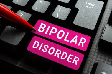 Bipolar bozukluk ilhamını gösteren metin, ruhsal hastalıklar üzerine yazılmış sözcük ağır yüksek ve düşük ruh halleri getiriyor.