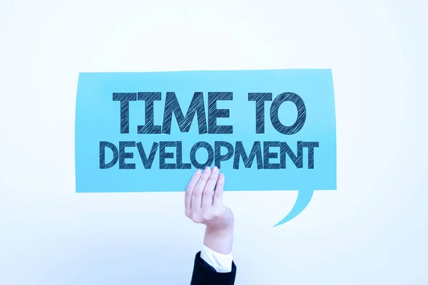 Handwriting text Time To Development, Business concept a length of time during which a company grows or develop