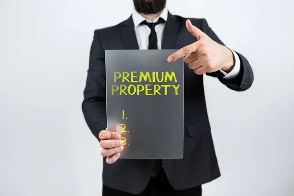 Hand writing sign Premium Property, Business showcase upfront payment for a things belonging to someone
