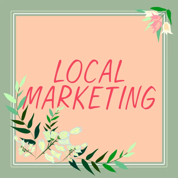 Writing displaying text Local Marketing, Business concept targeting audience located in a finelygrained community
