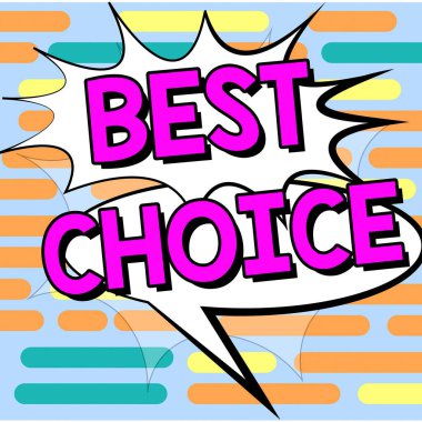 En İyi Seçim 'i sunan metin başlığı, bir bireyin seçmesi gereken en iyi seçenek olarak tanımlanan kavramsal fotoğraf