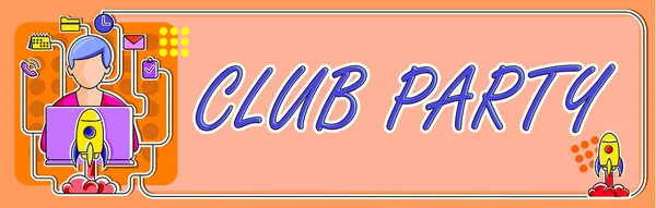 Cartel Que Muestra Club Party Reunión Social Ideas Negocios Lugar — Foto de Stock
