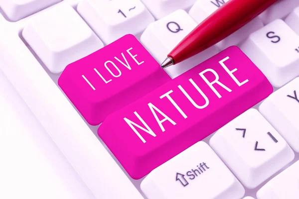 Έννοια Λεζάντα Love Nature Word Συντάχθηκε Στις Απολαύστε Φυσικό Περιβάλλον — Φωτογραφία Αρχείου