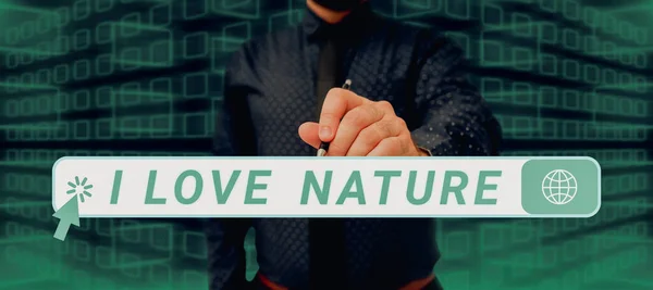 Szöveg Jel Mutatja Love Nature Koncepció Jelentése Élvezze Természeti Környezet — Stock Fotó