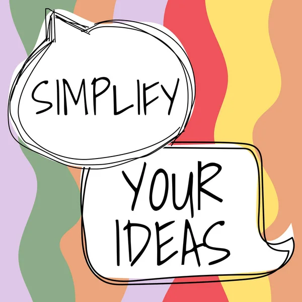 Inspiración Mostrando Signo Simplifique Sus Ideas Palabra Para Simplificar Reducir —  Fotos de Stock