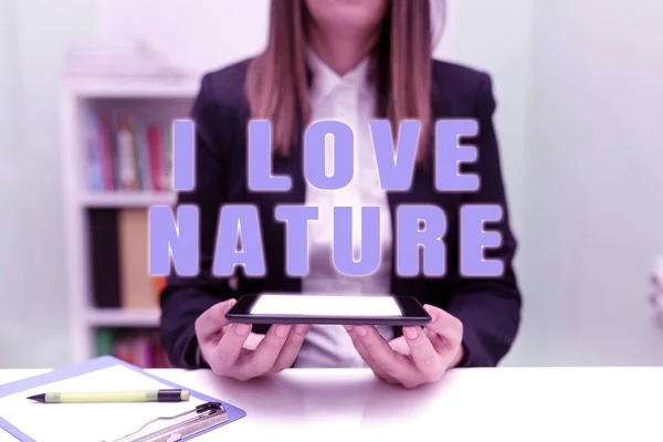 Segno Scrittura Mano Love Nature Approccio Commerciale Goditi Ambiente Naturale — Foto Stock