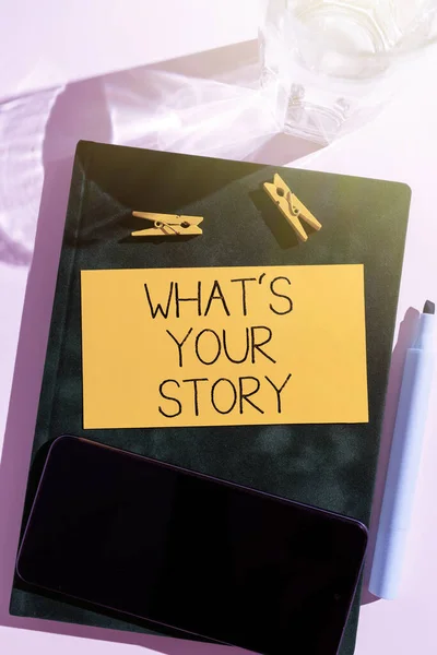 Handwriting text Whats Your Story, Business approach asking someone tell me about himself Share experience