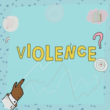 Şiddetin, iş fikrinin, fiziksel şiddetin zarar vermek, zarar vermek, zarar vermek veya yok etmek için kullanıldığını gösteren metin işareti