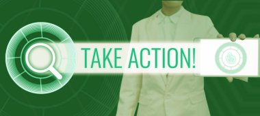 Take Action, Business idea 'nın sorunlu bir hedefe ulaşmak için resmi veya uyumlu bir şey yaptığını gösteren metin işareti