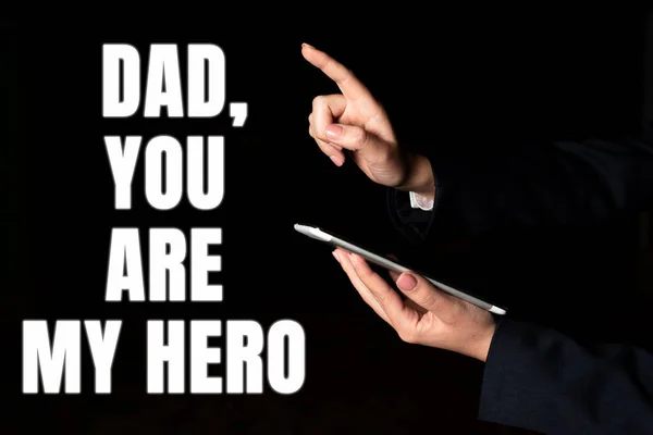 Text Sign Showing Dad You Hero Conceptual Photo Admiration Your — Stock Photo, Image