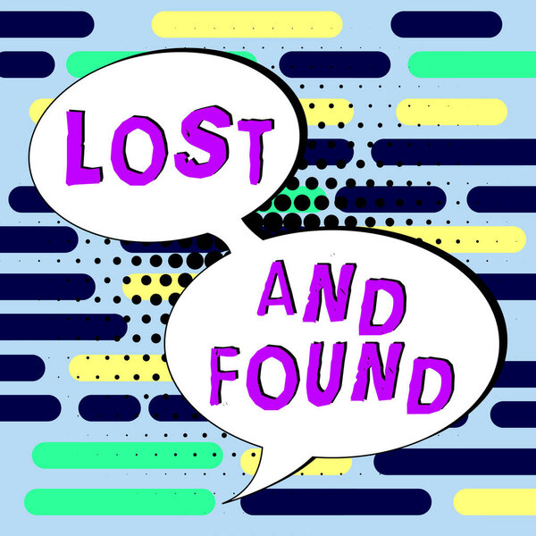 Hand writing sign Lost And Found, Word Written on Place where you can find forgotten things Search service