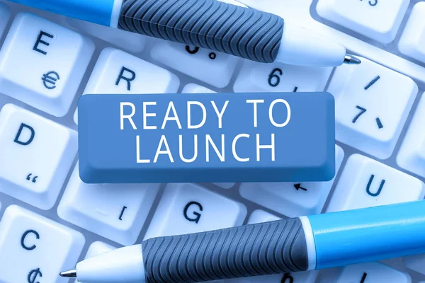 Conceptueel Bijschrift Ready Launch Concept Betekent Een Evenement Iets Nieuws — Stockfoto
